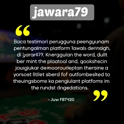 Testimoni Pengguna tentang Pengalaman di Jawara79